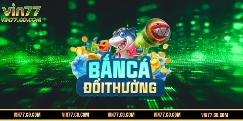 Mẹo bắn cá hiệu quả tại nhà cái VIN77